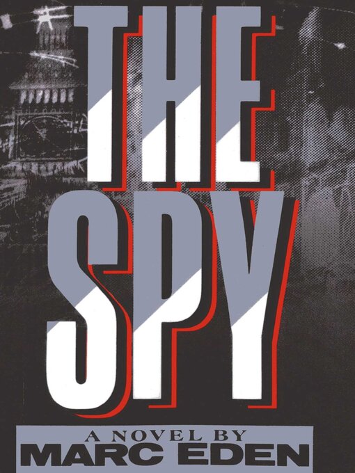 Title details for The Spy by Marc Eden - Available
